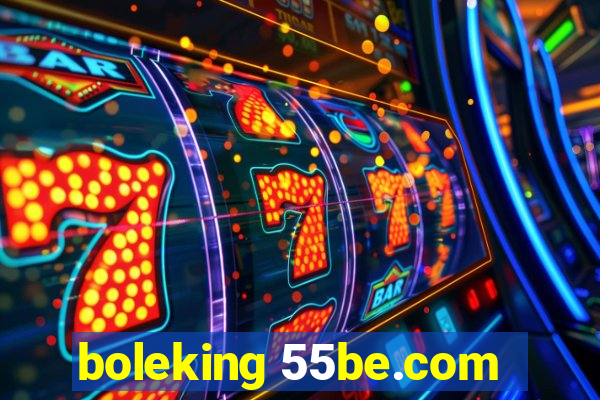 boleking 55be.com